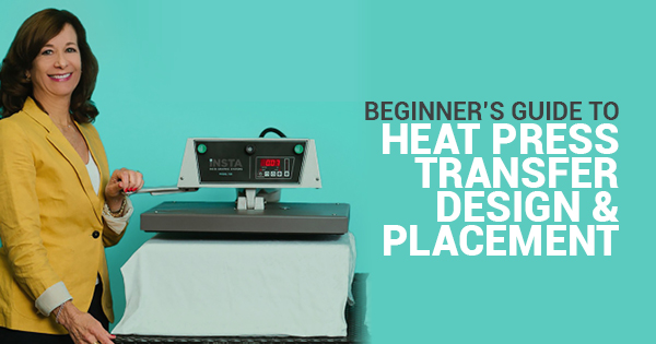 beginner guide to heat press transfer design and placement logo Heat Press Machine - Insta Graphic Systems